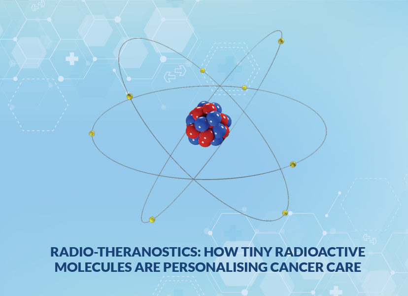 Radio-theranostics: How Tiny Radioactive Molecules are Personalising Cancer Care
