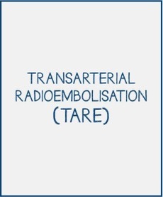 Transarterial Radioembolisation (TARE)